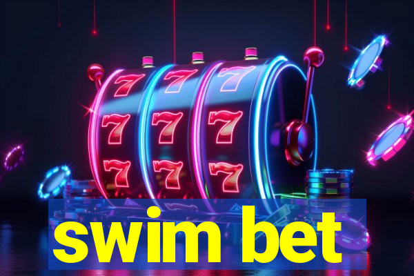 swim bet